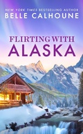 Cover: Flirting With Alaska - Grand Central Publishing