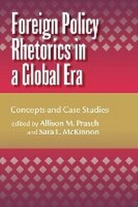 Abbildung von: Foreign Policy Rhetorics in a Global Era - Michigan State University Press