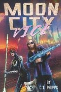Cover: Moon City Vice - Mystique Press