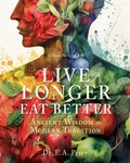 Cover: Live Longer Eat Better - Mill City Press, Inc