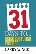 Cover: 31 Days to Being Customer Focused - G&D Media