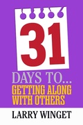 Cover: 31 Days to Getting Along with Others - G&D Media