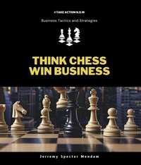 Abbildung von: Think Chess Win Business - Distributed By Ingram Spark