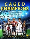 Cover: Caged Champions - R. R. Bowker
