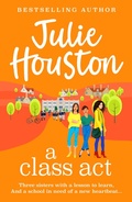 Cover: A Class Act - Boldwood Books Ltd