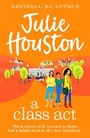 Cover: A Class Act - Boldwood Books Ltd