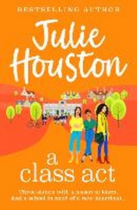 Enlarge image Cover: A Class Act - Boldwood Books Ltd