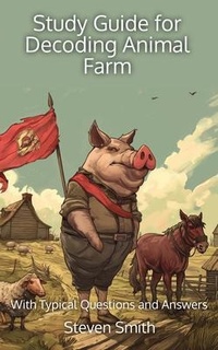 Enlarge image Cover: Study Guide for Decoding Animal Farm - Sherwood Press