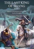 Cover: The Last King of Shang, Book 4: Based on Investiture of the Gods by Xu Zhonglin, In Easy Chinese, Pinyin and English - Imagin8 Press