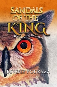 Abbildung von: Sandals of the King - Who Knew The Uhu Knew? - Teresa Skinner