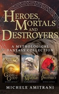 Cover: Heroes, Mortals and Destroyers (The Chronicles of Greek Mythology, #3) - Michele Amitrani