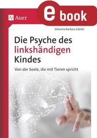 Abbildung von: Die Psyche des linkshändigen Kindes - Auer Verlag