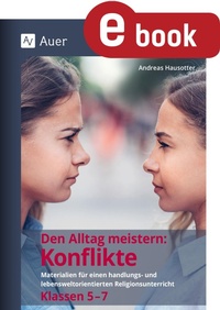 Abbildung von: Den Alltag meistern - Konflikte - Auer Verlag