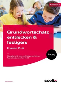 Abbildung von: Grundwortschatz entdecken & festigen: Klasse 2-4 - scolix