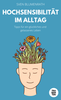 Abbildung von: Hochsensibilität im Alltag - Trabanten Verlag Berlin