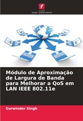 Cover: Modulo de Aproximacao de Largura de Banda para Melhorar a QoS em LAN IEEE 802.11e - Edicoes Nosso Conhecimento