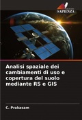 Cover: Analisi spaziale dei cambiamenti di uso e copertura del suolo mediante RS e GIS - Edizioni Sapienza