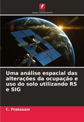 Cover: Uma analise espacial das alteracoes da ocupacao e uso do solo utilizando RS e SIG - Edicoes Nosso Conhecimento