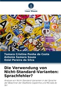 Cover: Die Verwendung von Nicht-Standard-Varianten - Verlag Unser Wissen