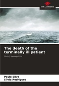 Cover: The death of the terminally ill patient - Our Knowledge Publishing