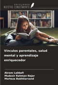 Cover: V&iacute;nculos parentales, salud mental y aprendizaje enriquecedor - Ediciones Nuestro Conocimiento