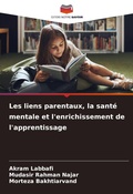 Cover: Les liens parentaux, la sante mentale et l'enrichissement de l'apprentissage - Editions Notre Savoir