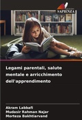 Cover: Legami parentali, salute mentale e arricchimento dell'apprendimento - Edizioni Sapienza