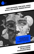 Cover: Die gr&ouml;&szlig;ten Klassiker der Weltliteratur: Psychologische Romane - Sharp Ink
