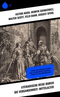 Cover: Literarische Reise durch die Vergangenheit: Mittelalter - Sharp Ink