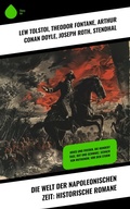 Cover: Die Welt der Napoleonischen Zeit: Historische Romane - Sharp Ink
