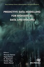 Cover: Predictive Data Modelling for Biomedical Data and Imaging - Taylor & Francis
