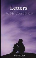 Cover: Letters to My Corruption - Libresco Feeds Private Limited