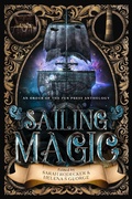 Cover: Sailing Magic: An Order of the Pen Press Anthology - The Order of the Pen Press L.L.C