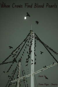 Abbildung von: When Crows Find Blood Pearls - Zean Vincente