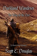 Cover: Darkland Wanderer - Way of the Lost (Darkland Wayfarer, #0) - Scott E. Douglas