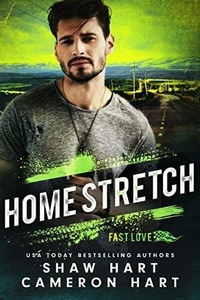 Enlarge image Cover: Home Stretch (Fast Love Racing, #3) - Shaw Hart