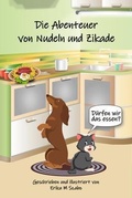 Cover: Die Abenteuer von Nudeln und Zikade - Erika M Szabo