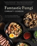 Cover: Fantastic Fungi Community Cookbook - Insight Editions
