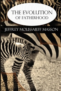 Enlarge image Cover: The Evolution of Fatherhood - Histria LLC
