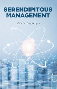 Abbildung von: Serendipitous Management - Fulton Books, Inc.