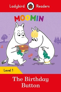 Abbildung von: Ladybird Readers Level 1 - Moomin - The Birthday Button (ELT Graded Reader) - Ladybird