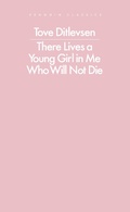 Cover: There Lives a Young Girl in Me Who Will Not Die - Penguin Classics