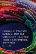 Cover: Creating an Integrated System of Data and Statistics on Household Income, Consumption, and Wealth - National Academies Press