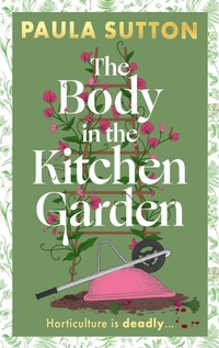 Enlarge image Cover: The Body in the Kitchen Garden - Renegade Books