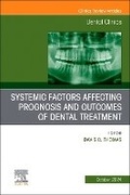 Cover: Systemic Factors Affecting Prognosis and Outcomes of Dental Treatment, An Issue of Dental Clinics of North America: Volume 68-4 - Churchill Livingstone