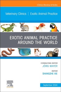 Abbildung von: Exotic Animal Practice Around the World, An Issue of Veterinary Clinics of North America: Exotic Animal Practice: Volume 27-3 - Churchill Livingstone
