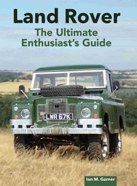 Enlarge image Cover: Land Rover: The Ultimate Enthusiast's Guide - The Crowood Press Ltd