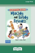 Cover: The Survival Guide for Making and Being Friends [Large Print 16 Pt Edition] - ReadHowYouWant