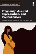 Cover: Pregnancy, Assisted Reproduction, and Psychoanalysis - Routledge