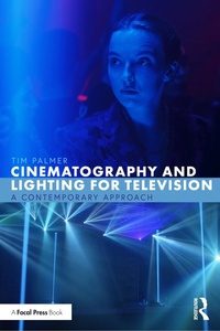 Abbildung von: Cinematography and Lighting for Television - Routledge